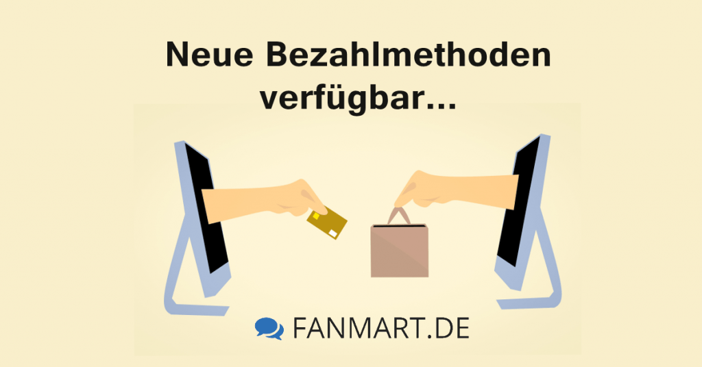 Neue Bezahlmöglichkeiten auf Fanmart.de