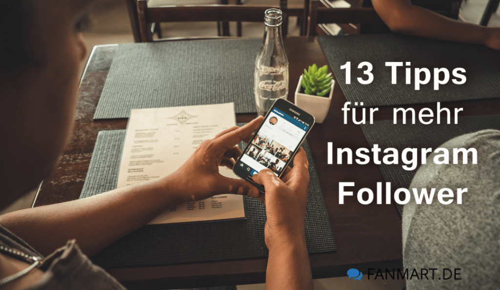 13 Tipps für mehr Instagram Follower