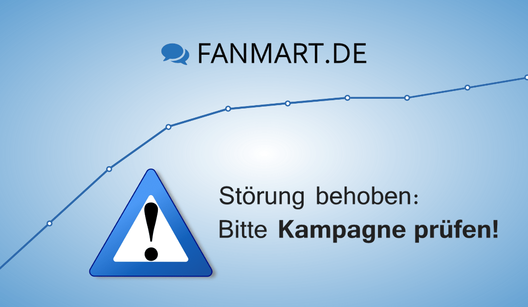 Störung behoben - Bitte Kampagne prüfen FANmart.de